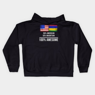 50% American 50% Mauritian 100% Awesome - Gift for Mauritian Heritage From Mauritius Kids Hoodie